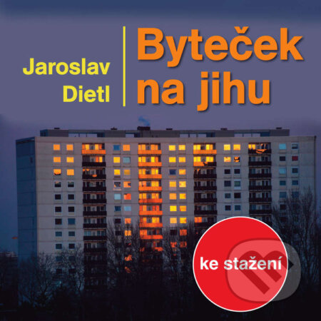 Audiokniha: Byteček na jihu (Jaroslav Dietl). , 2018 Audiokniha: Byteček na jihu (Jaroslav Dietl). , 2018