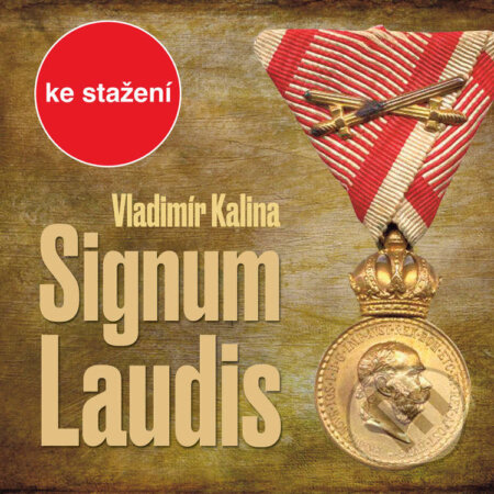Audiokniha: Signum laudis (Vladimír Kalina). Český rozhlas, 2018 Audiokniha: Signum laudis (Vladimír Kalina). Český rozhlas, 2018