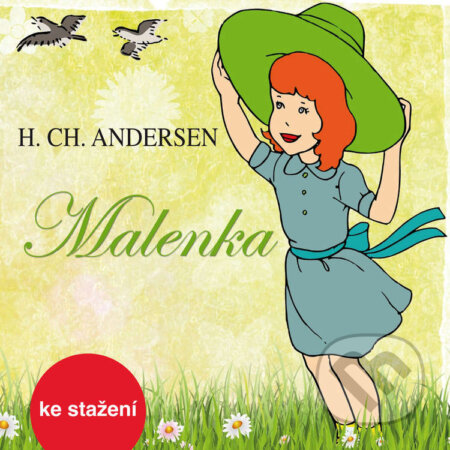 Audiokniha: Malenka (Hans Christian Andersen). , 2014 Audiokniha: Malenka (Hans Christian Andersen). , 2014