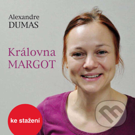 Audiokniha: Královna Margot (Alexandre Dumas st.). Český rozhlas, 2014 Audiokniha: Královna Margot (Alexandre Dumas st.). Český rozhlas, 2014