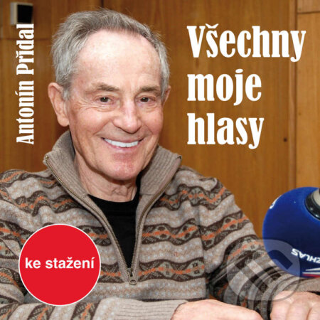 Audiokniha: Všechny moje hlasy (Antonín Přidal). Český rozhlas, 2018 Audiokniha: Všechny moje hlasy (Antonín Přidal). Český rozhlas, 2018
