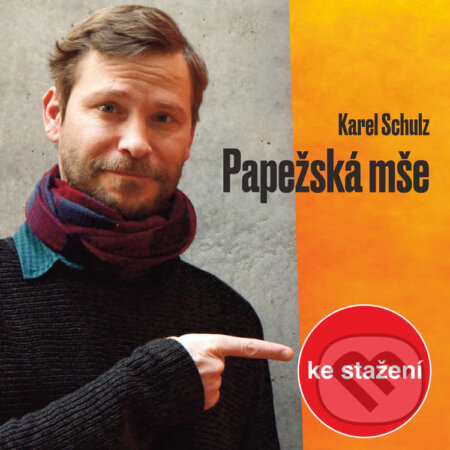 Audiokniha: Papežská mše (Karel Schulz). Český rozhlas, 2014 Audiokniha: Papežská mše (Karel Schulz). Český rozhlas, 2014