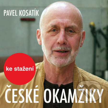 Audiokniha: České okamžiky (Pavel Kosatík). Český rozhlas, 2014 Audiokniha: České okamžiky (Pavel Kosatík). Český rozhlas, 2014