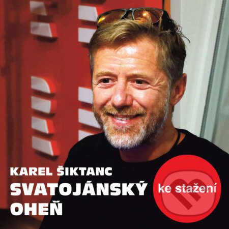 Audiokniha: Svatojánský oheň (Karel Šiktanc). Český rozhlas, 2018 Audiokniha: Svatojánský oheň (Karel Šiktanc). Český rozhlas, 2018