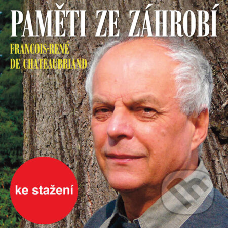Audiokniha: Paměti ze záhrobí (Francois-René de Chateaubriand). Český rozhlas, 2014 Audiokniha: Paměti ze záhrobí (Francois-René de Chateaubriand). Český rozhlas, 2014