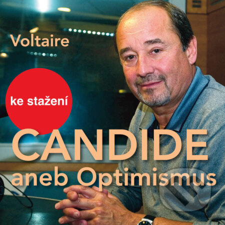 Audiokniha: Candide aneb Optimismus (Voltaire). Český rozhlas, 2018 Audiokniha: Candide aneb Optimismus (Voltaire). Český rozhlas, 2018