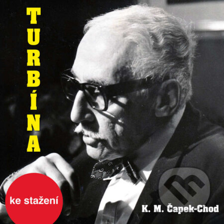 Audiokniha: Turbína (Karel Matěj Čapek-Chod). Český rozhlas, 2014 Audiokniha: Turbína (Karel Matěj Čapek-Chod). Český rozhlas, 2014