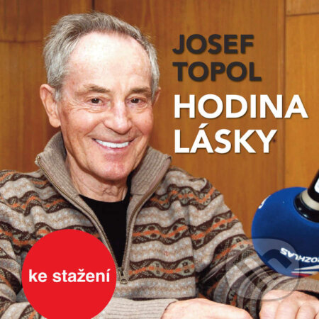 Audiokniha: Hodina lásky (Josef Topol). , 2017 Audiokniha: Hodina lásky (Josef Topol). , 2017