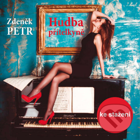Audiokniha: Hudba přítelkyně (Zdeněk Petr). Český rozhlas, 2014 Audiokniha: Hudba přítelkyně (Zdeněk Petr). Český rozhlas, 2014
