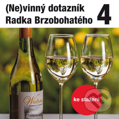 Audiokniha: (Ne)vinný dotazník Radka Brzobohatého 4. (Radoslav Brzobohatý). , 2014 Audiokniha: (Ne)vinný dotazník Radka Brzobohatého 4. (Radoslav Brzobohatý). , 2014