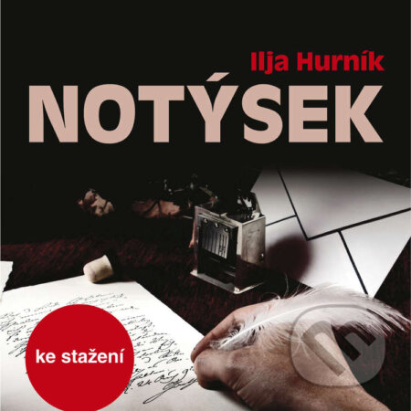 Audiokniha: Notýsek (Ilja Hurník). Český rozhlas, 2014 Audiokniha: Notýsek (Ilja Hurník). Český rozhlas, 2014
