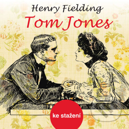 Audiokniha: Tom Jones (Henry Fielding). Český rozhlas, 2014 Audiokniha: Tom Jones (Henry Fielding). Český rozhlas, 2014