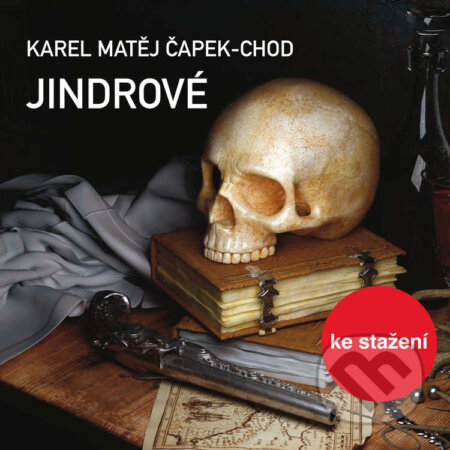 Audiokniha: Jindrové (Karel Matěj Čapek-Chod). Český rozhlas, 2014 Audiokniha: Jindrové (Karel Matěj Čapek-Chod). Český rozhlas, 2014