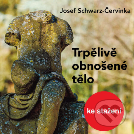 Audiokniha: Trpělivě obnošené tělo (Hana Kofránková). Český rozhlas, 2014 Audiokniha: Trpělivě obnošené tělo (Hana Kofránková). Český rozhlas, 2014