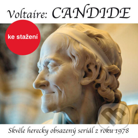 Audiokniha: Candide (seriál 1978) (Voltaire). Český rozhlas, 2014 Audiokniha: Candide (seriál 1978) (Voltaire). Český rozhlas, 2014