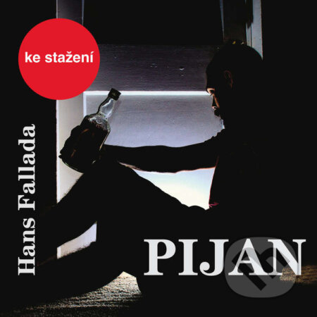 Audiokniha: Pijan (Hans Fallada). Český rozhlas, 2014 Audiokniha: Pijan (Hans Fallada). Český rozhlas, 2014