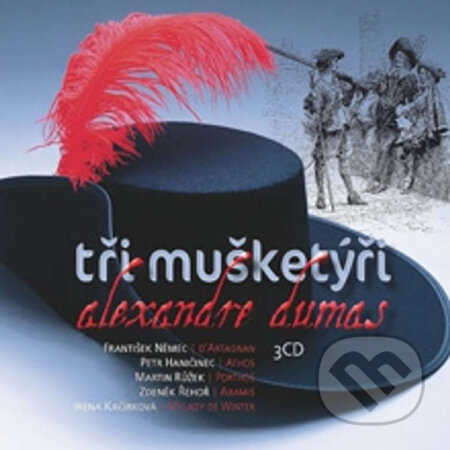Audiokniha: Tři mušketýři (Alexandre Dumas st.). Radioservis, 2012 Audiokniha: Tři mušketýři (Alexandre Dumas st.). Radioservis, 2012