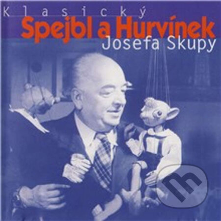 Audiokniha: Klasický Spejbl a Hurvínek Josefa Skupy (Frank Wenig, Josef Barchánek, Josef Skupa a Ladislav Khás). Bonton Music, 2013 Audiokniha: Klasický Spejbl a Hurvínek Josefa Skupy (Frank Wenig, Josef Barchánek, Josef Skupa a Ladislav Khás). Bonton Music, 2013
