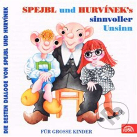 Audiokniha: Spejbl und Hurvinek's Sinnvoller Unsinn (Die besten Dialoge von Spejbl und Hurvínek) (František Nepil a Helena Štáchová). Supraphon, 2013 Audiokniha: Spejbl und Hurvinek's Sinnvoller Unsinn (Die besten Dialoge von Spejbl und Hurvínek) (František Nepil a Helena Štáchová). Supraphon, 2013