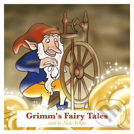 Audiokniha: Grimm's Fairy Tales (Bratia Grimmovci, Jacob Grimm a Wilhelm Grimm). Lark Audiobooks, 2016 Audiokniha: Grimm's Fairy Tales (Bratia Grimmovci, Jacob Grimm a Wilhelm Grimm). Lark Audiobooks, 2016