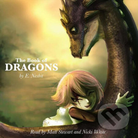 Audiokniha: The Book of Dragons (EN) (Edith Nesbit). Lark Audiobooks, 2017 Audiokniha: The Book of Dragons (EN) (Edith Nesbit). Lark Audiobooks, 2017
