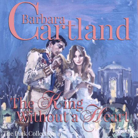Audiokniha: The King Without a Heart (Barbara Cartland's Pink Collection 41) (EN) (Barbara Cartland). Saga Egmont, 2018 Audiokniha: The King Without a Heart (Barbara Cartland's Pink Collection 41) (EN) (Barbara Cartland). Saga Egmont, 2018