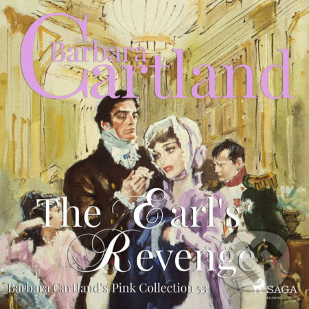 Audiokniha: The Earl's Revenge (Barbara Cartland's Pink Collection 53) (EN) (Barbara Cartland). Saga Egmont, 2018 Audiokniha: The Earl's Revenge (Barbara Cartland's Pink Collection 53) (EN) (Barbara Cartland). Saga Egmont, 2018