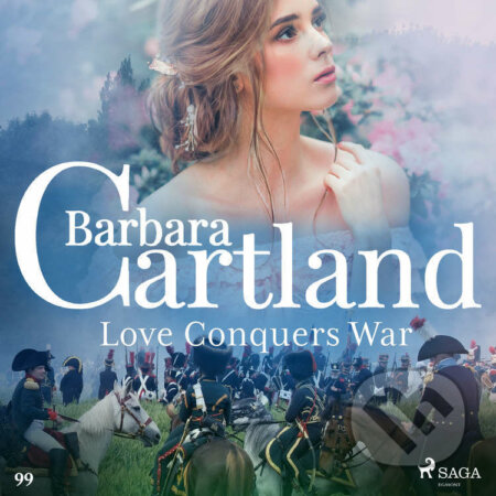 Audiokniha: Love Conquers War (Barbara Cartland's Pink Collection 99) (EN) (Barbara Cartland). Saga Egmont, 2019 Audiokniha: Love Conquers War (Barbara Cartland's Pink Collection 99) (EN) (Barbara Cartland). Saga Egmont, 2019