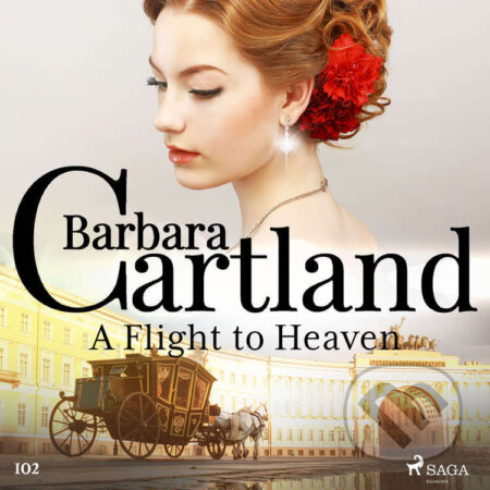Audiokniha: A Flight to Heaven (Barbara Cartland's Pink Collection 102) (EN) (Barbara Cartland). Saga Egmont, 2019 Audiokniha: A Flight to Heaven (Barbara Cartland's Pink Collection 102) (EN) (Barbara Cartland). Saga Egmont, 2019