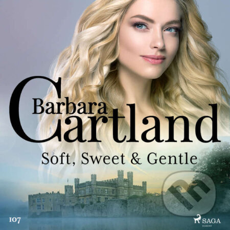 Soft, Sweet & Gentle (Barbara Cartland&#039;s Pink Collection 107) (EN) - Barbara Cartland, Saga Egmont, 2019