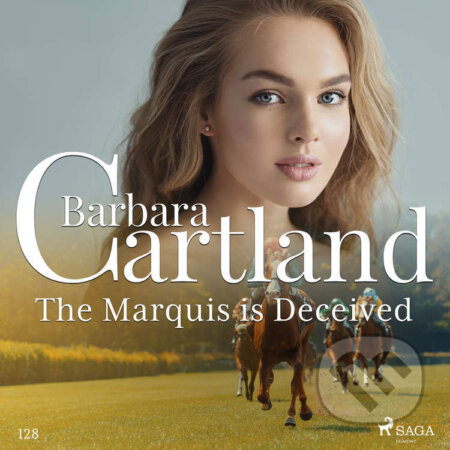 Audiokniha: The Marquis is Deceived (Barbara Cartland's Pink Collection 128) (EN) (Barbara Cartland). Saga Egmont, 2020 Audiokniha: The Marquis is Deceived (Barbara Cartland's Pink Collection 128) (EN) (Barbara Cartland). Saga Egmont, 2020