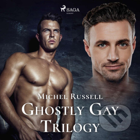 Audiokniha: Ghostly Gay Trilogy (EN) (Michel Russell). Saga Egmont, 2020 Audiokniha: Ghostly Gay Trilogy (EN) (Michel Russell). Saga Egmont, 2020