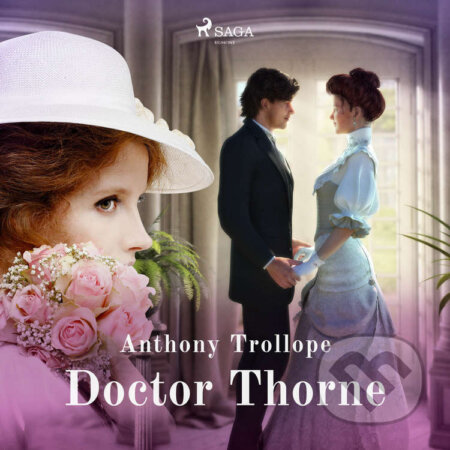 Audiokniha: Doctor Thorne (EN) (Anthony Trollope). Saga Egmont, 2020 Audiokniha: Doctor Thorne (EN) (Anthony Trollope). Saga Egmont, 2020
