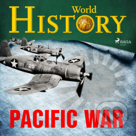 Audiokniha: Pacific War (EN) (World History). Saga Egmont, 2020 Audiokniha: Pacific War (EN) (World History). Saga Egmont, 2020