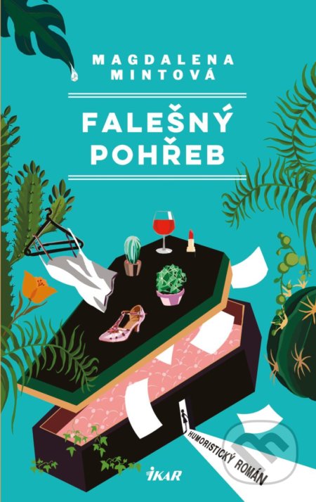 Kniha: Falešný pohřeb (Magdalena Mintová). Ikar CZ, 2020 Kniha: Falešný pohřeb (Magdalena Mintová). Ikar CZ, 2020