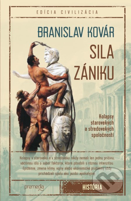 Kniha: Sila zániku (Branislav Kovár). Premedia, 2020 Kniha: Sila zániku (Branislav Kovár). Premedia, 2020