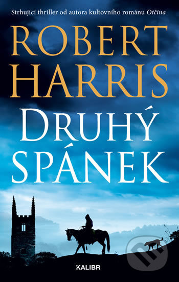 Kniha: Druhý spánek (Robert Harris). Kalibr, 2020 Kniha: Druhý spánek (Robert Harris). Kalibr, 2020