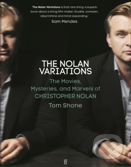 Kniha: The Nolan Variations (Tom Shone). Faber and Faber, 2020 Kniha: The Nolan Variations (Tom Shone). Faber and Faber, 2020