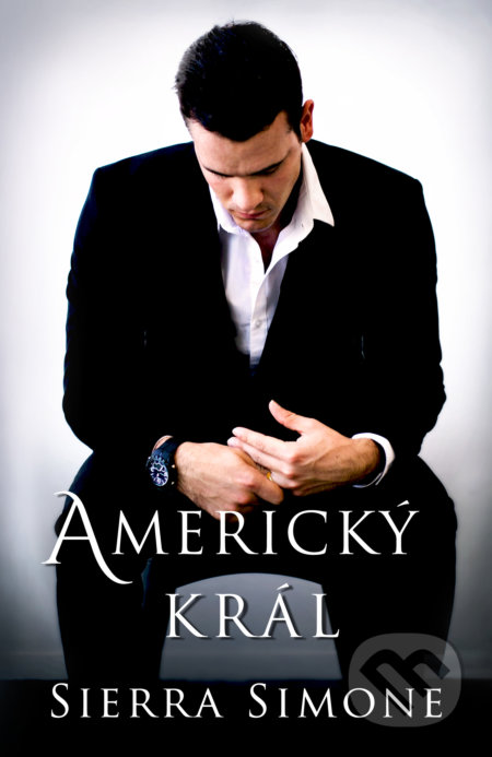 Kniha: Americký král (Sierra Simone). Baronet, 2020 Kniha: Americký král (Sierra Simone). Baronet, 2020