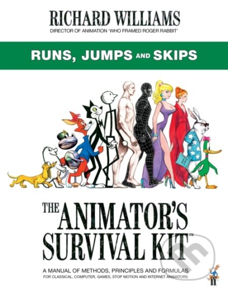 Kniha: The Animator's Survival Kit: Runs, Jumps and Skips (Richard E. Williams). Faber and Faber, 2021 Kniha: The Animator's Survival Kit: Runs, Jumps and Skips (Richard E. Williams). Faber and Faber, 2021
