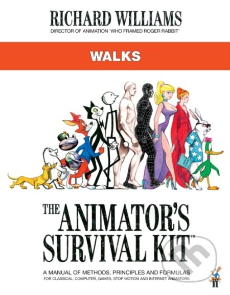 Kniha: The Animator's Survival Kit: Walks (Richard E. Williams). Faber and Faber, 2021 Kniha: The Animator's Survival Kit: Walks (Richard E. Williams). Faber and Faber, 2021