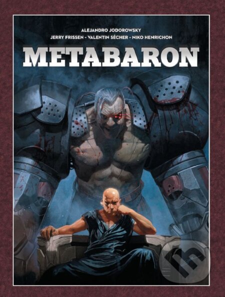 Kniha: Metabaron (Alejandro Jodorowsky a Jerry Frissen). Crew, 2020 Kniha: Metabaron (Alejandro Jodorowsky a Jerry Frissen). Crew, 2020