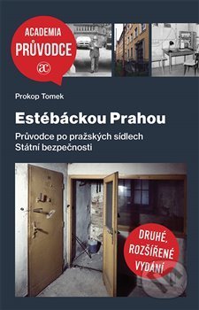 Kniha: Estébáckou Prahou (Prokop Tomek). Academia, 2020 Kniha: Estébáckou Prahou (Prokop Tomek). Academia, 2020