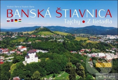 Kniha: Banská Štiavnica - Tajchy z lietadla (Vladimír Bárta). AB ART press, 2020 Kniha: Banská Štiavnica - Tajchy z lietadla (Vladimír Bárta). AB ART press, 2020