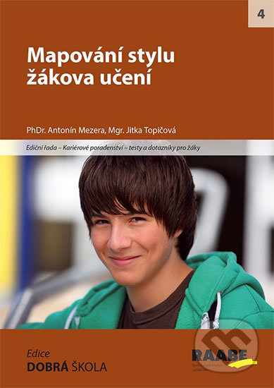 Kniha: Mapování stylu žákova učení (Antonín Mezera). Raabe, 2015 Kniha: Mapování stylu žákova učení (Antonín Mezera). Raabe, 2015