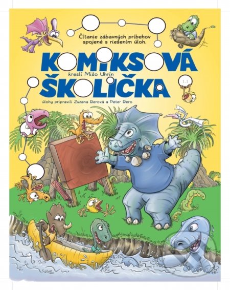 Kniha: Komiksová školička (Mišo Uhrín, Peter Bero a Zuzana Berová). Pictures Talking, 2020 Kniha: Komiksová školička (Mišo Uhrín, Peter Bero a Zuzana Berová). Pictures Talking, 2020