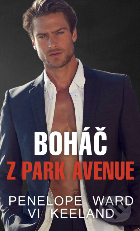 Kniha: Boháč z Park Avenue (Penelope Ward a Vi Keeland). Baronet, 2020 Kniha: Boháč z Park Avenue (Penelope Ward a Vi Keeland). Baronet, 2020