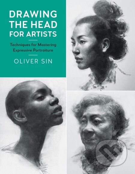 Kniha: Drawing the Head for Artists (Oliver Sin). Quarry, 2019 Kniha: Drawing the Head for Artists (Oliver Sin). Quarry, 2019
