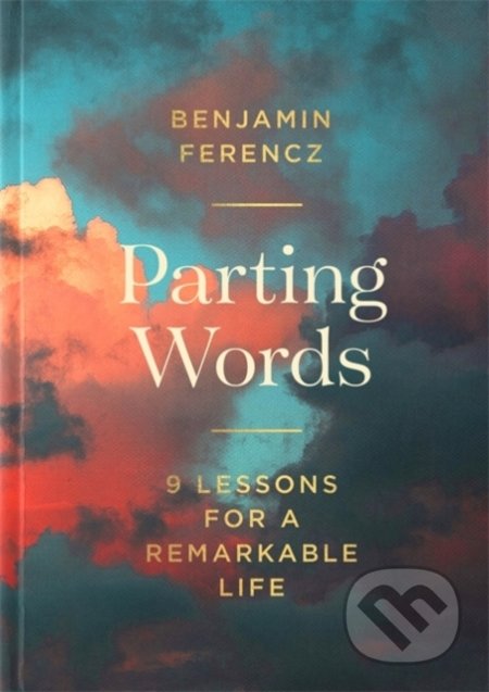 Kniha: Parting Words (Benjamin Ferencz). Sphere, 2020 Kniha: Parting Words (Benjamin Ferencz). Sphere, 2020