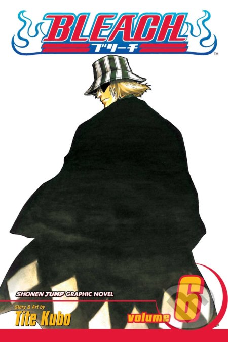 Kniha: Bleach 6 (Tite Kubo). Viz Media, 2005 Kniha: Bleach 6 (Tite Kubo). Viz Media, 2005